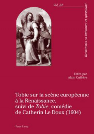 Könyv Tobie Sur La Scaene Europaeenne Aa La Renaissance Alain Culli?re