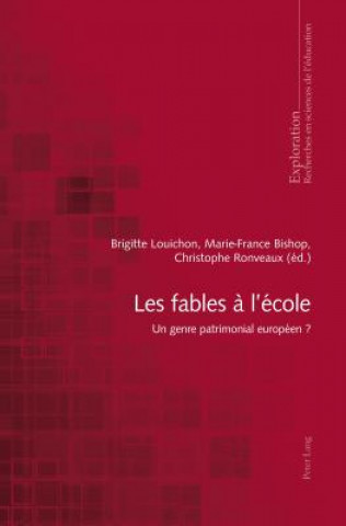 Book Les fables a l'ecole; Un genre patrimonial europeen ? Brigitte Louichon
