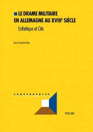 Kniha Le Drame Militaire En Allemagne Au Xviiie Siecle Anne Feuchter-Feler