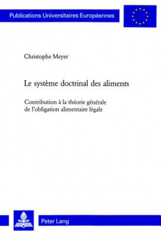 Книга Le Systeme Doctrinal Des Aliments Christophe Meyer