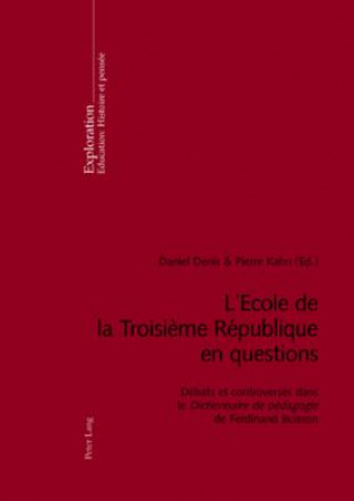 Kniha L'Ecole de la Troisieme Republique En Questions Daniel Denis