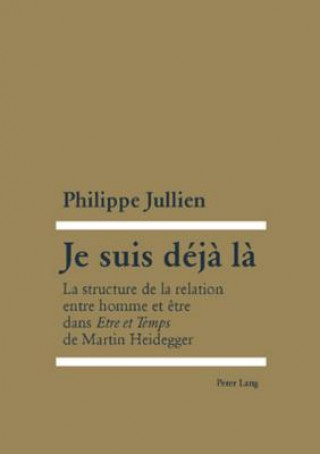 Libro Je Suis Deja La Philippe Jullien