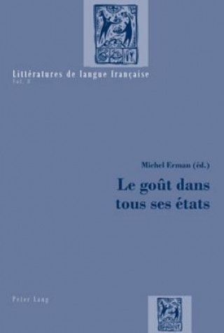 Kniha Le Gout Dans Tous Ses Etats Michel Erman
