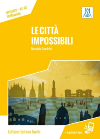 Könyv Citt? impossibili. Livello 02 Maurizio Sandrini
