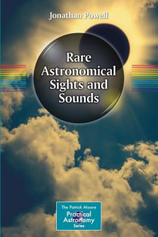 Książka Rare Astronomical Sights and Sounds Jonathan Powell