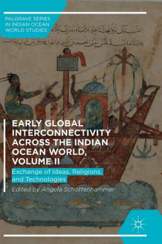 Kniha Early Global Interconnectivity across the Indian Ocean World, Volume II Angela Schottenhammer