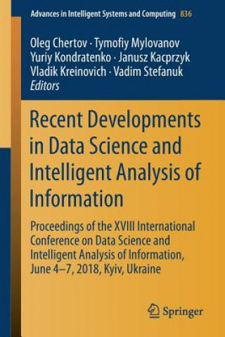 Kniha Recent Developments in Data Science and Intelligent Analysis of Information Janusz Kacprzyk