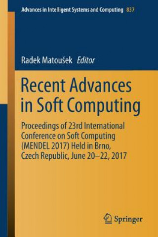 Książka Recent Advances in Soft Computing Radek Matousek