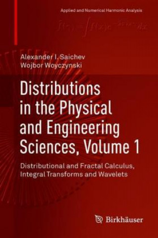 Carte Distributions in the Physical and Engineering Sciences, Volume 1 Alexander I. Saichev