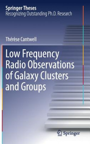 Könyv Low Frequency Radio Observations of Galaxy Clusters and Groups Thér?se Cantwell