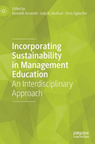 Kniha Incorporating Sustainability in Management Education Kenneth Amaeshi