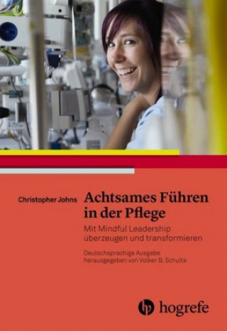 Book Achtsames Führen in der Pflege Christopher Johns