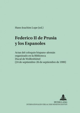 Kniha Federico II de Prusia Y Los Espanoles Hans-Joachim Lope