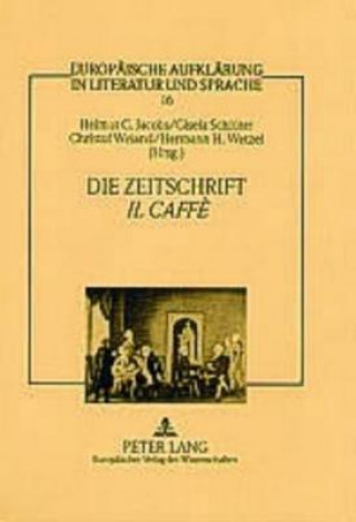 Kniha Die Zeitschrift "Il Caffe" Helmut C. Jacobs