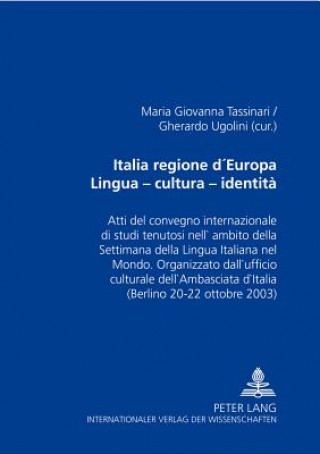 Kniha Italia regione d'Europa- Lingua - cultura - identita Maria Giovanna Tassinari