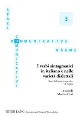 Книга I Verbi Sintagmatici in Italiano E Nelle Varieta Dialettali Monica Cini