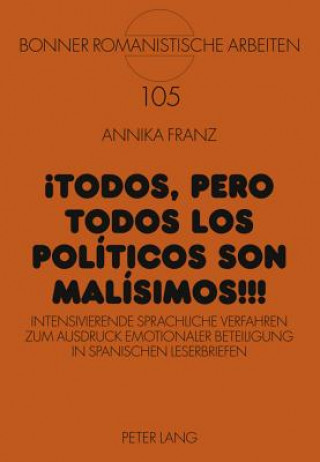 Kniha Todos, Pero Todos Los Politicos Son Malisimos Annika Franz