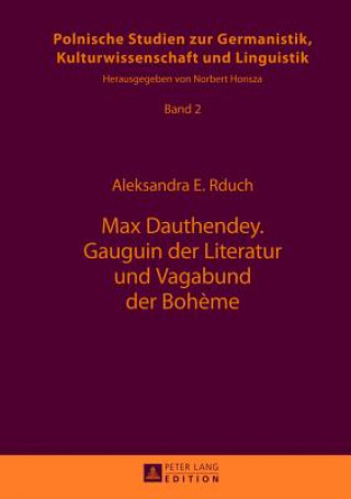 Книга Max Dauthendey- Gauguin der Literatur und Vagabund der Boheme Aleksandra E. Rduch