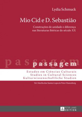 Knjiga Mio Cid E D. Sebastiao Lydia Schmuck