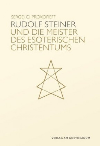 Książka Rudolf Steiner und die Meister des esoterischen Christentums Sergej O. Prokofieff
