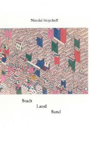 Książka Stadt, Land, Sand Nicolai Stoycheff