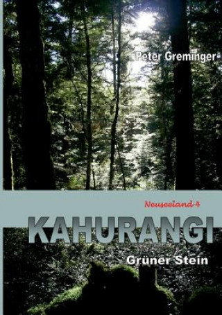 Buch Kahurangi Peter Greminger