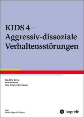 Könyv KIDS 4 - Aggressiv-dissoziale Verhaltensstörungen Anja Görtz-Dorten