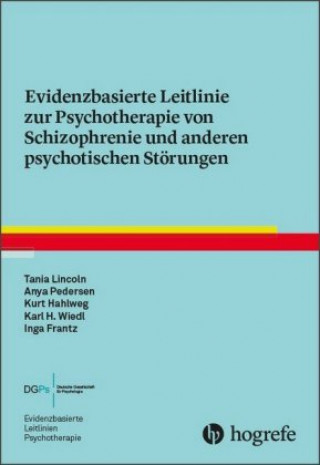 Carte Evidenzbasierte Leitlinie zur Psychotherapie von Schizophrenie und anderen psychotischen Störungen Tania Lincoln