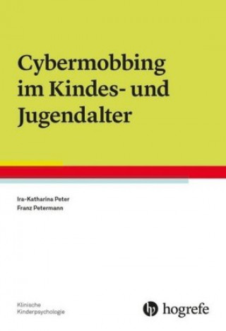 Kniha Cybermobbing im Kindes- und Jugendalter Ira-Katharina Peter