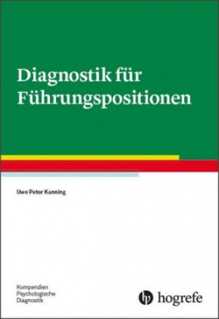 Könyv Diagnostik für Führungspositionen Uwe P. Kanning