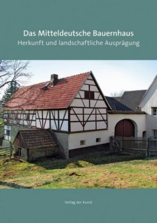 Carte Das Mitteldeutsche Bauernhaus Katja Margarethe Mieth