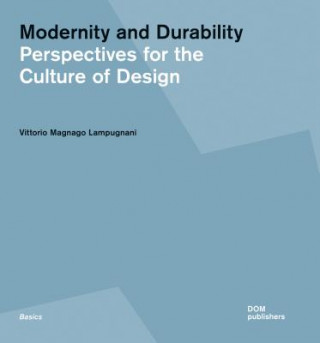 Könyv Modernity and Durability Vittorio Magnago Lampugnani