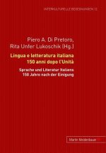 Könyv Lingua E Letteratura Italiana 150 Anni Dopo l'Unita Piero A. Di Pretoro