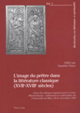 Könyv L'Image Du Pretre Dans La Litterature Classique (Xviie-Xviiie Siecles) Danielle Pister