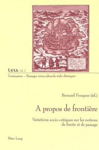 Carte propos de frontiere Bernard Fouques