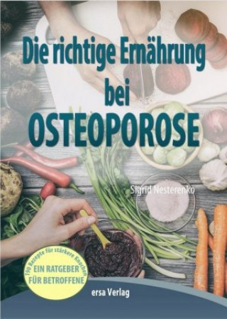 Książka Die richtige Ernahrung bei Osteoporose Sigrid Nesterenko