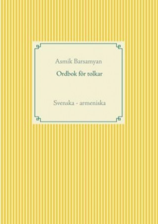 Könyv Ordbok för tolkar Asmik Barsamyan