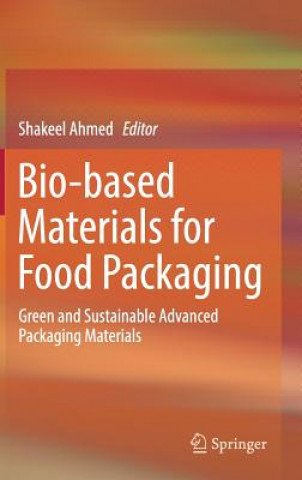 Kniha Bio-based Materials for Food Packaging Shakeel Ahmed