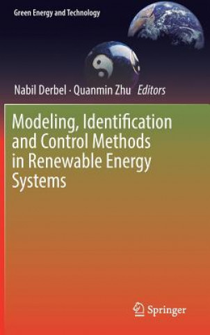 Kniha Modeling, Identification and Control Methods in Renewable Energy Systems Nabil Derbel
