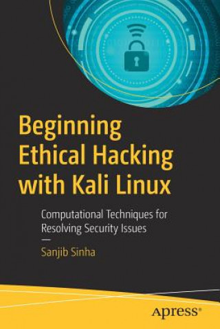 Kniha Beginning Ethical Hacking with Kali Linux Sanjib Sinha