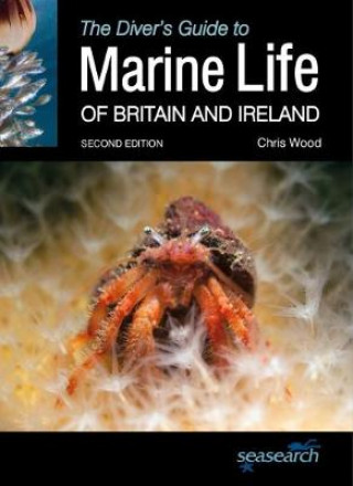 Könyv Diver's Guide to Marine Life of Britain and Ireland Chris Wood
