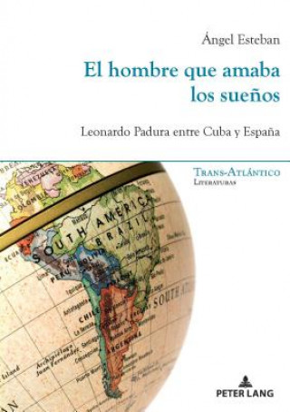 Kniha Hombre Que Amaba Los Suenos Ángel Esteban