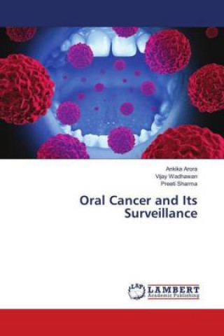 Knjiga Oral Cancer and Its Surveillance Ankika Arora