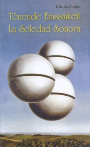 Книга Tönende Einsamkeit. La Soledad Sonora Michèle Najlis