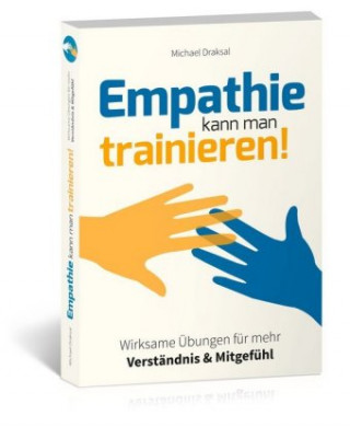 Kniha Empathie kann man trainieren! Michael Draksal