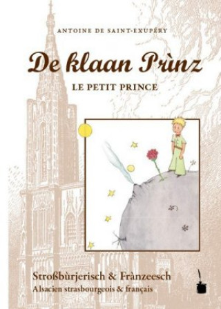 Könyv Der kleine Prinz. De klaan Pr?nz, Le Petit Prince - Stroßb?rjerisch Antoine de Saint-Exupéry