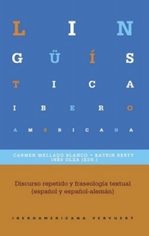 Kniha Discurso repetido y fraseología textual (espa?ol y espa?ol-alemán) Carmen Mellado Blanco