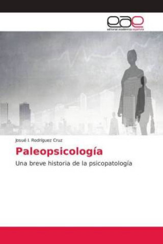 Knjiga Paleopsicologia Josué I. Rodríguez Cruz