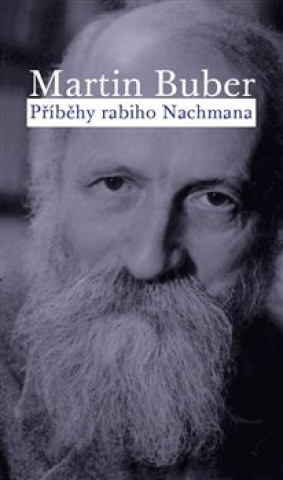 Kniha Příběhy rabiho Nachmana Martin Buber