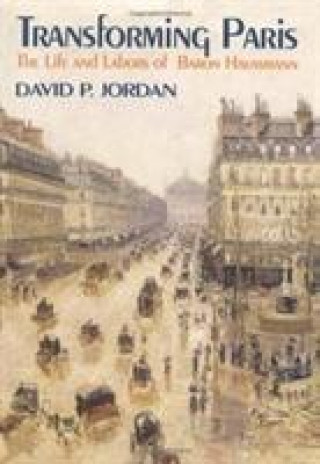 Knjiga Transforming Paris David P. Jordan